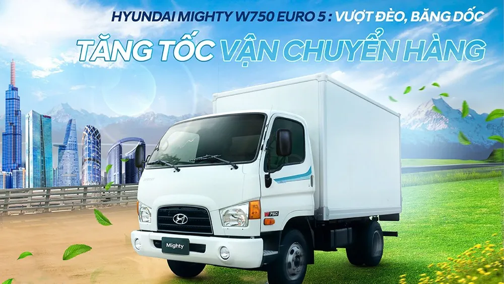 CHÍNH THỨC RA MẮT HYUNDAI MIGHTY W750 EURO 5: VƯỢT ĐÈO, BĂNG DỐC - TĂNG TỐC VẬN CHUYỂN HÀNG